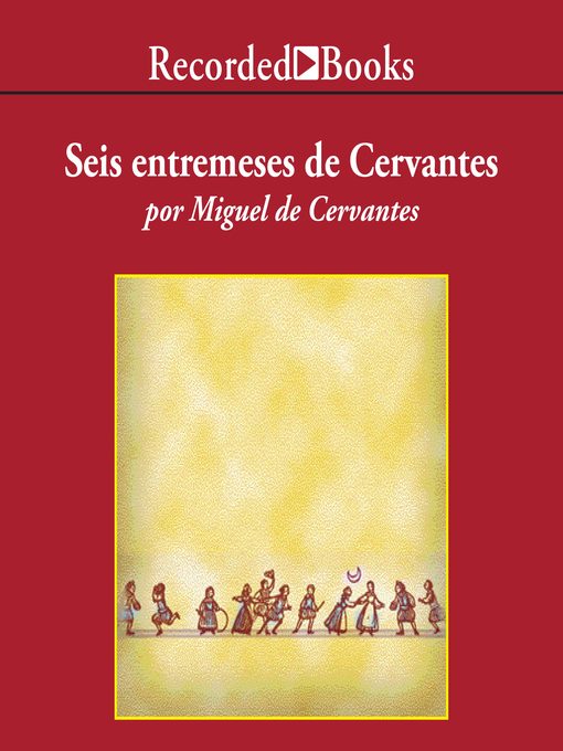 Title details for Entremeses de Cervantes by Miguel De Cervantes Saavedra - Available